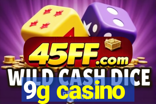 9g casino